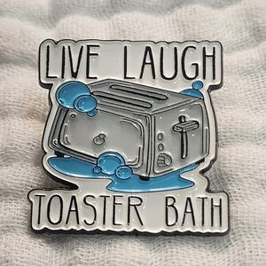 3 for $15/ 5 for $20 Pin- Live Laugh Toaster Bath